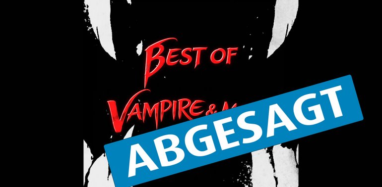 ABGESAGT: Best Of Vampire & More