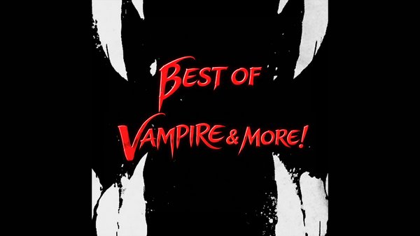 Best Of Vampire & More