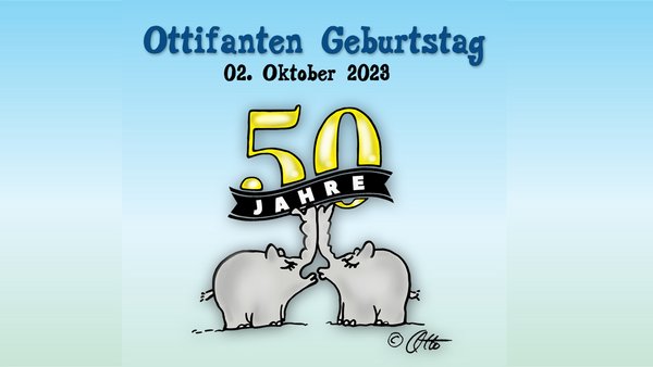 Ottifanten-Geburtstag / 50 Jahre OTTIFANTEN