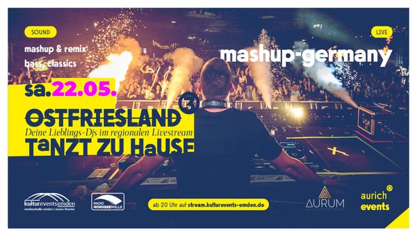 LIVESTREAM - OSTFRIESLAND TANZT ZU HAUSE VOL. 3 /// feat. Mashup-Germany